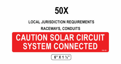 150-125_Label PACK_CAUTION SOLAR CIRCUIT SYSTEM CONNECTED 50X